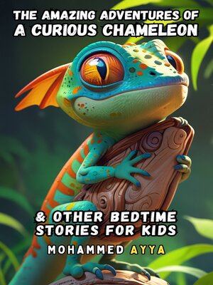 cover image of The Amazing Adventures of a Curious Chameleon